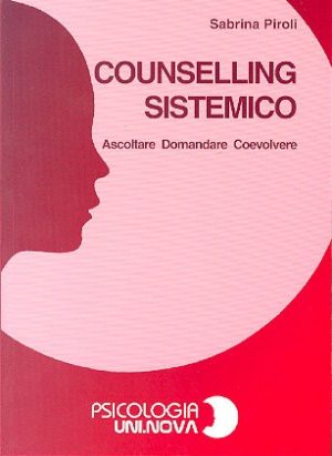 Counselling Sistemico - Ascoltare Domandare Coevolvere